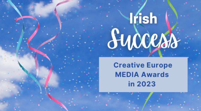 Irish Success Creative Europe MEDIA Awards in 2023.