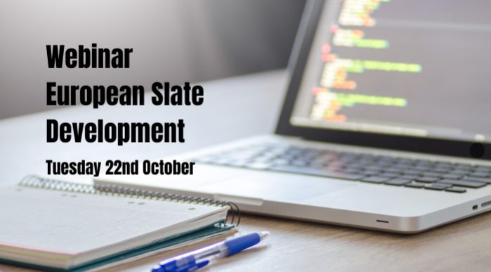 Webinar on European Slate Development, 22nd October