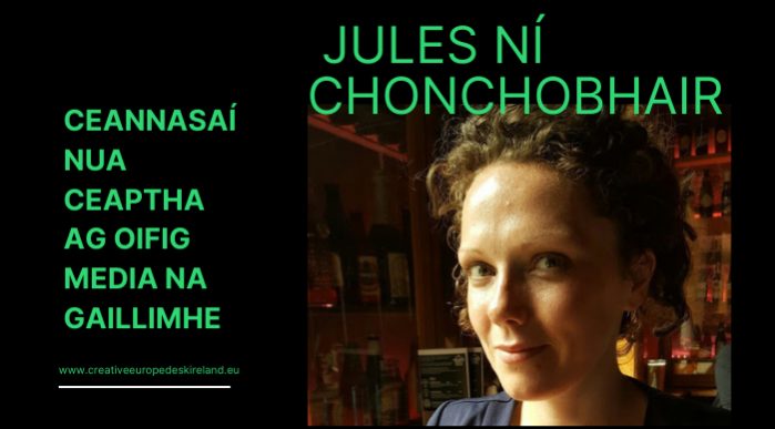 Jules Ní Chonchobhair, Ceannasaí Nua Oifig MEDIA na Gaillimhe.
