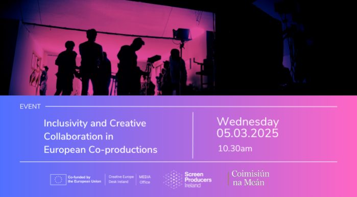 Inclusivity & Creative Collaboration in European Co-Productions with Screen Producers Ireland and CNaM